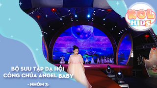 Bộ sưu tập Dạ hội Công Chúa Angel Baby Model Kids Nhớ Về Cội Nguồn - Nhóm 3