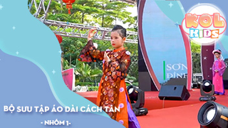 Bộ sưu tập Áo Dài cách tân Model kids Nhớ Về Cội Nguồn - Nhóm 1