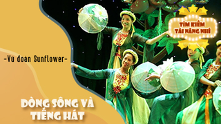 Múa đương đại Dòng Sông và Tiếng Hát - Vũ đoàn Sunflower
