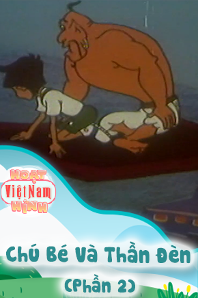 Chú Bé Và Thần Đèn - Phần 2