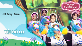 Ca khúc Tết nô lo - Biểu diễn CLB Bwings Dance 