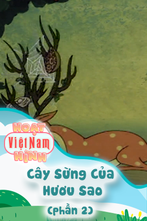 Cây Sừng Của Hươu Sao - Phần 2