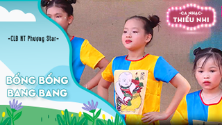 Ca khúc Bống bống bang bang - Biểu diễn CLB Nghệ thuật Phượng Star 