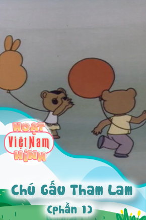 Chú Gấu Tham Lam - Phần 1