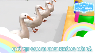 Ca khúc Chú vịt con đi chơi không hỏi bà