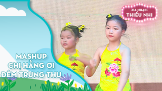 Mashup Chị Hằng ơi và Đêm trung thu