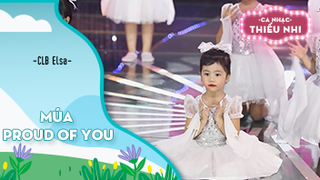 Múa Proud of you - Biểu diễn CLB Elsa