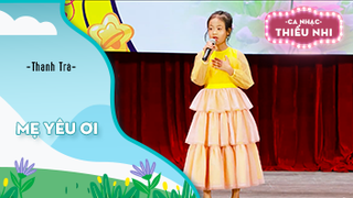Ca khúc Mẹ yêu ơi - Biểu diễn Thanh Trà