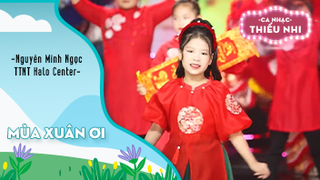 Mùa xuân ơi - Biểu diễn Nguyễn Minh Ngọc và TTNT Halo Center