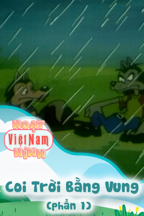 Coi Trời Bằng Vung - Phần 1