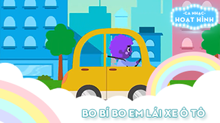 Ca khúc Bo bí bo em lái xe ô tô 