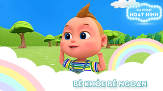 Ca khúc Bé khỏe bé ngoan