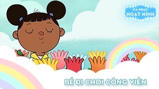 Ca khúc Bé đi chơi công viên 