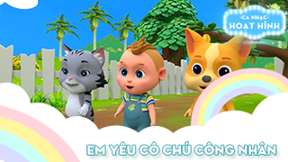 Ca khúc Em yêu cô chú công nhân