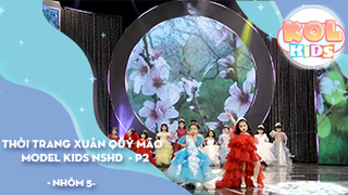 Thời trang Xuân Quý Mão MODEL KIDS NSHD Phần 2 Mùa Xuân Ước Mơ VTC - Nhóm 5