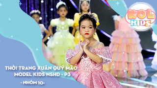Thời trang Xuân Quý Mão - MODEL KIDS NSHD Phần 3 - Mùa Xuân Ước Mơ _ VTC - Nhóm 10