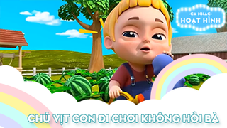 Ca khúc Chú vịt con đi chơi không hỏi bà 
