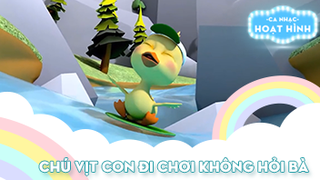 Ca khúc Chú vịt con đi chơi không hỏi bà