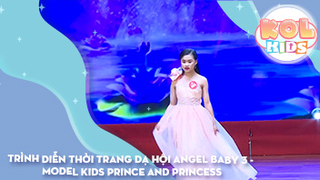 Trình diễn thời trang Dạ Hội Angel Baby 3 - MODEL KIDS Prince And Princess