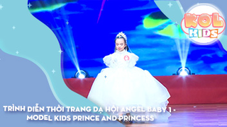 Trình diễn thời trang Dạ Hội Angel Baby 1 - MODEL KIDS Prince And Princess