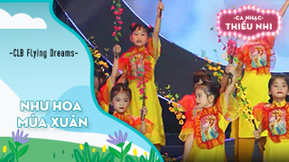 Ca khúc Như hoa mùa xuân - Biểu diễn CLB Flying Dreams 