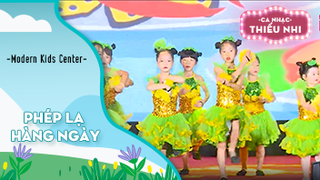 Ca khúc Phép lạ hàng ngày - Biểu diễn Modern Kids Center 