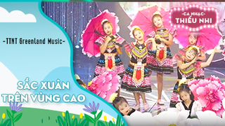 Ca khúc Sắc xuân trên vùng cao - Biểu diễn TTNT Greenland Music 