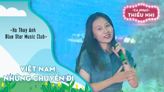 Ca khúc Việt Nam những chuyến đi - Biểu diễn Hà Thùy Anh và Blue Star Music Club