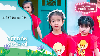 Ca khúc Tết đón xuân về - Biểu diễn CLB NT Sao Mai Kids