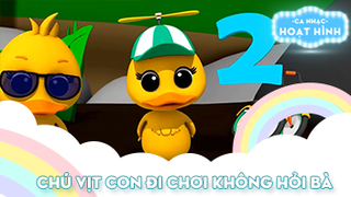 Ca khúc Chú vịt con đi chơi không hỏi bà