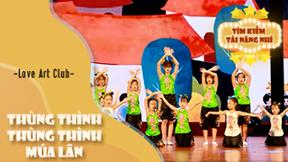 Thùng Thình Thùng Thình - Múa Lân - Love Art Club