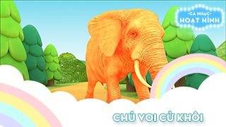 Ca khúc Chú voi cừ khôi