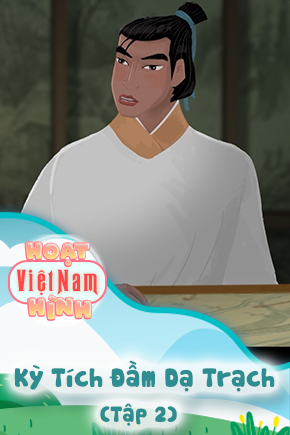 Kỳ Tích Đầm Dạ Trạch - Tập 4