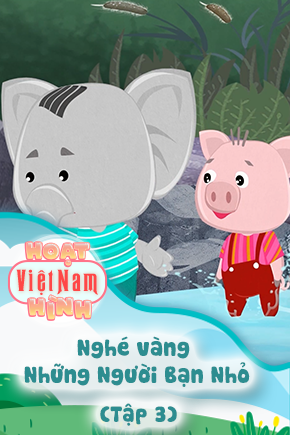 Nghé vàng - Những Người Bạn Nhỏ - Tập 3