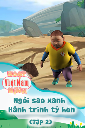 Ngôi sao xanh - Hành trình tý hon - Tập 2