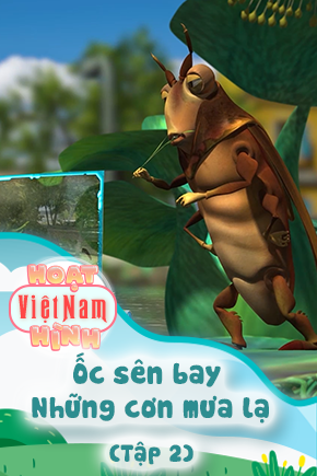 Ốc sên bay - Những cơn mưa lạ - Tập 2