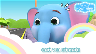 Ca khúc Chú voi cừ khôi