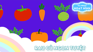 Ca khúc Rau củ ngon tuyệt