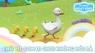 Ca khúc Chú vịt con đi chơi không hỏi bà 