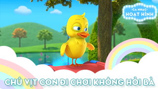 Ca khúc Chú vịt con đi chơi không hỏi bà 