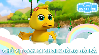 Ca khúc Chú vịt con đi chơi không hỏi bà 