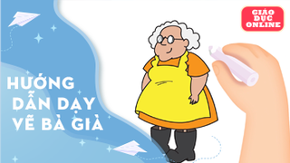 hướng dẫn bé vẽ và tô màu Bà già - Tập 6