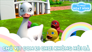 Ca khúc Chú vịt con đi chơi không hỏi bà