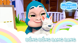 Ca khúc Bống bống bang bang 