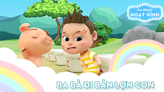 Ca khúc Ba bà đi bán lợn con 