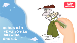 Hướng dẫn vẽ và tô màu Drawing ông già