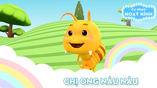 Ca khúc Chị ong nâu nâu 