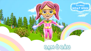 Ca khúc Bạn ở đâu - 2