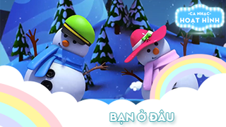 Ca khúc Bạn ở đâu - 3