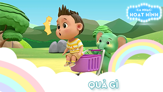 Ca khúc Quả gì (4) 